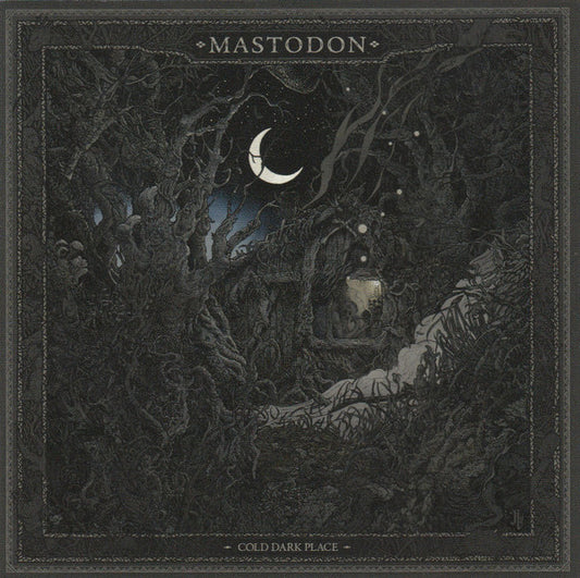 MASTODON - COLD DARK PLACE