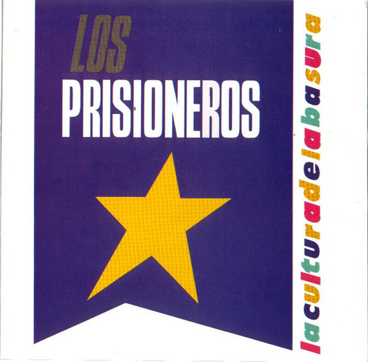 LOS PRISIONEROS - LA CULTURA DE LA BASURA