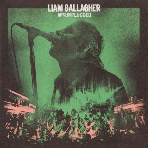 LIAM GALLAGHER - MTV UNPLUGGED