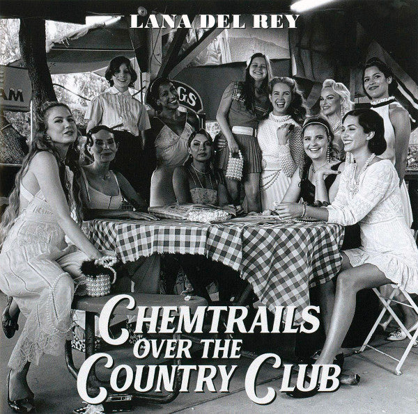 LANA DEL REY -  CHEMTRAILS OVER THE COUNTY CLUB